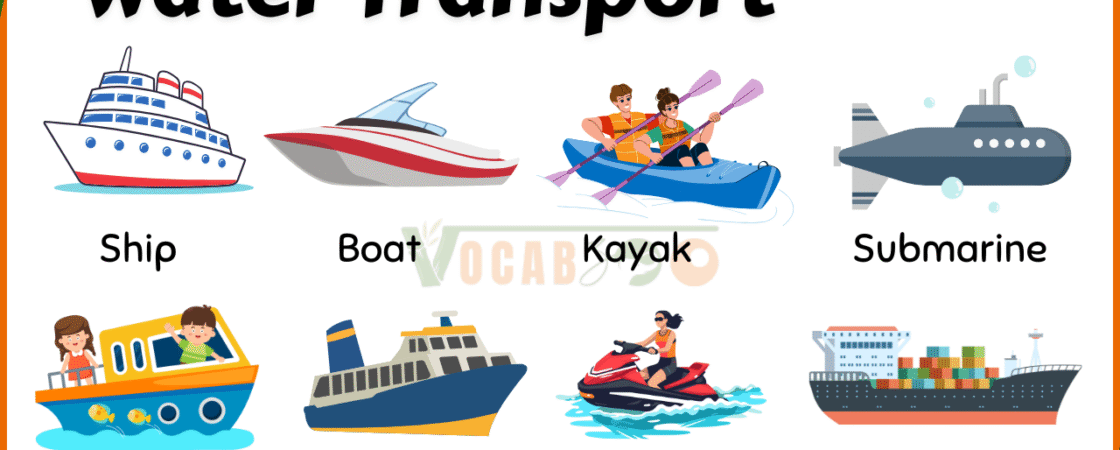 30 Names of Water Transport with Pictures in English